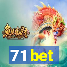 71 bet